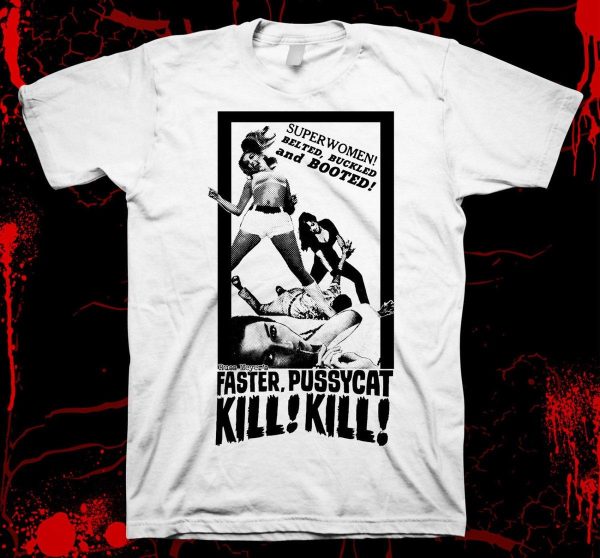 Faster Pussycat Kill Kill Graphic Unisex T-shirt For Movie Lovers – Apparel, Mug, Home Decor – Perfect Gift For Everyone