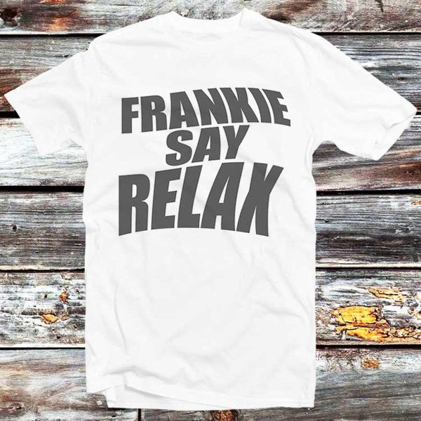 Friends Ross Geller ‘frankie Say Relax’ T-shirt Best Fans Gifts – Apparel, Mug, Home Decor – Perfect Gift For Everyone