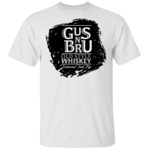 Gus N Brew Whiskey T-Shirts, Hoodies, Sweater 10 Gus N Brew Whiskey T Shirts Hoodies Sweater 8