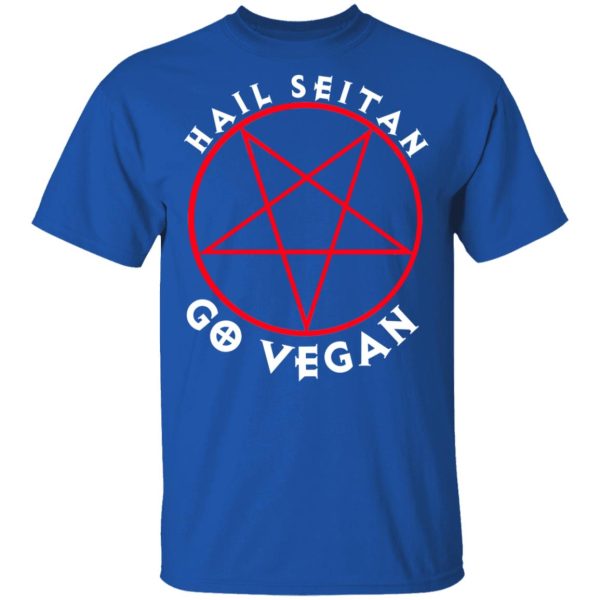 Hail Seitan Go Vegan T-Shirts, Hoodies, Sweater