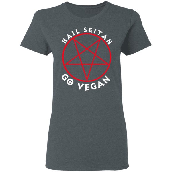 Hail Seitan Go Vegan T-Shirts, Hoodies, Sweater