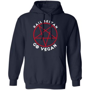 Hail Seitan Go Vegan T Shirts Hoodies Sweater 7