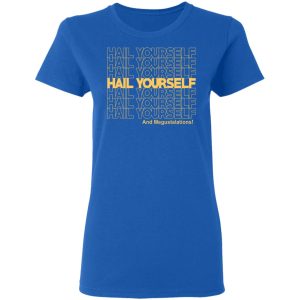 Hail Youself And Megustalations T-Shirts, Hoodies, Sweater 7 Hail Youself And Megustalations T Shirts Hoodies Sweater 4