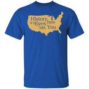Hamilton History Has Its Eyes On You Hamilton T-Shirts 3 Hamilton History Has Its Eyes On You Hamilton T Shirts 12