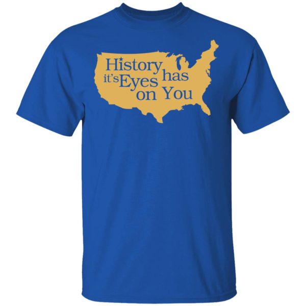 Hamilton History Has Its Eyes On You Hamilton T-Shirts