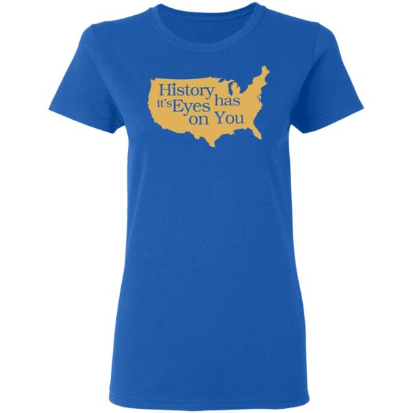 Hamilton History Has Its Eyes On You Hamilton T-Shirts