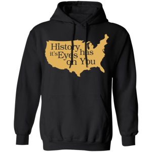 Hamilton History Has Its Eyes On You Hamilton T-Shirts 9 Hamilton History Has Its Eyes On You Hamilton T Shirts 6