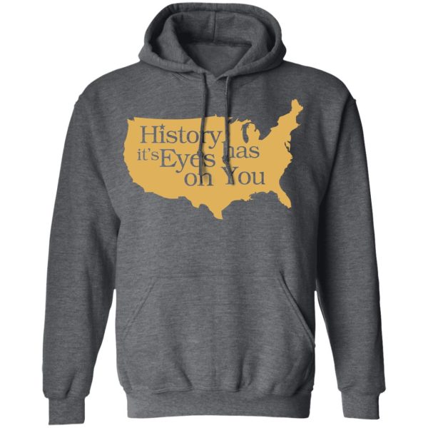 Hamilton History Has Its Eyes On You Hamilton T-Shirts