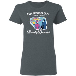 Handbook For The Recently Deceased T-Shirts, Hoodies, Sweatshirt 5 Handbook For The Recently Deceased T Shirts Hoodies Sweatshirt 2