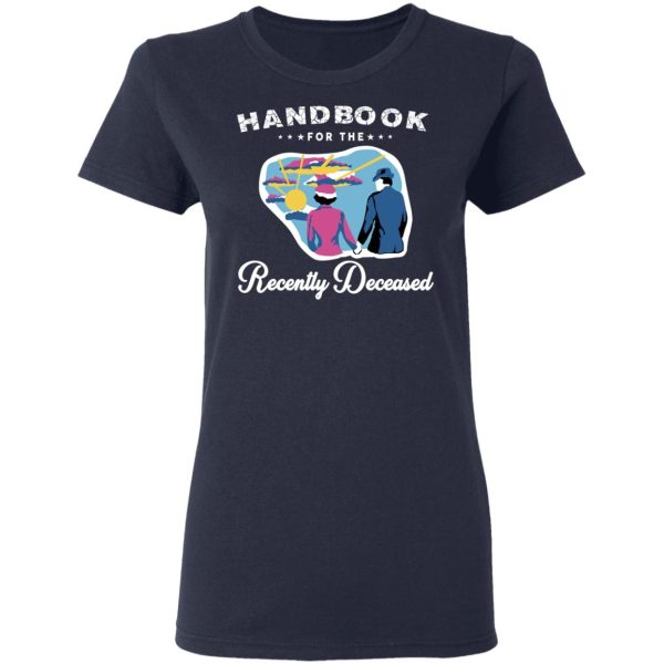 Handbook For The Recently Deceased T-Shirts, Hoodies, Sweatshirt