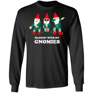 Hangin' With My Gnomies T-Shirts, Hoodies, Sweatshirt 8 Hangin With My Gnomies T Shirts Hoodies Sweatshirt 5