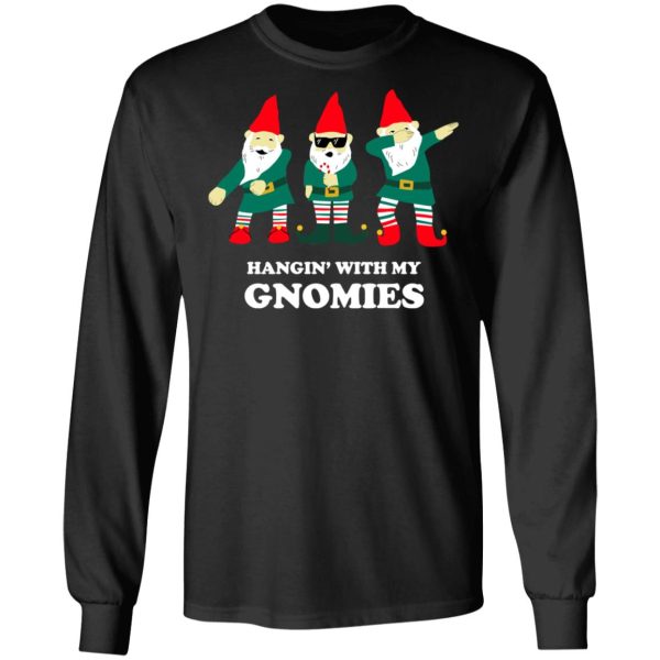 Hangin’ With My Gnomies T-Shirts, Hoodies, Sweatshirt