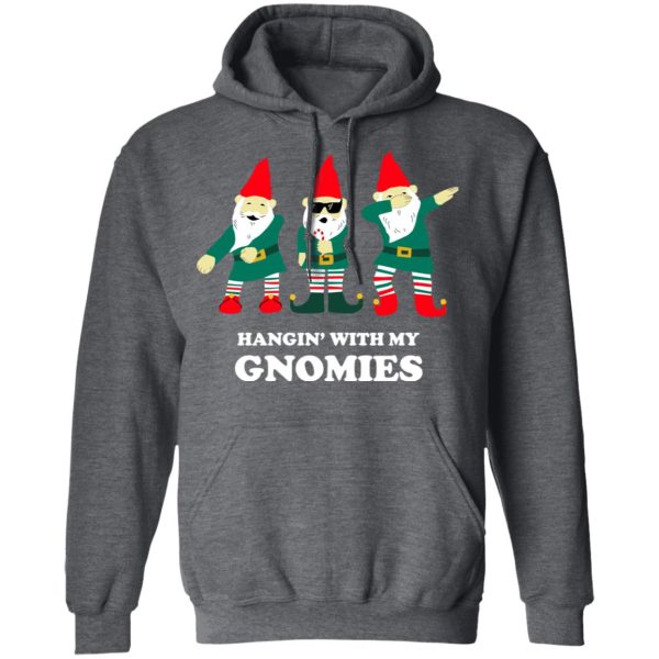 Hangin’ With My Gnomies T-Shirts, Hoodies, Sweatshirt