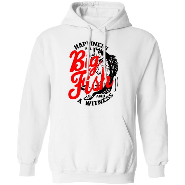 Happiness Is A Big Fish And A Witness T-Shirts, Hoodies, Sweater