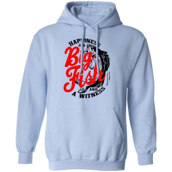 Happiness Is A Big Fish And A Witness T-Shirts, Hoodies, Sweater