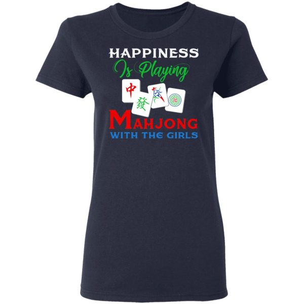 Happiness Is Playing Mahjong With The Girls T-Shirts