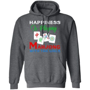 Happiness Is Playing Mahjong With The Girls T-Shirts 11 Happiness Is Playing Mahjong With The Girls T Shirts 8