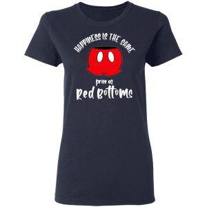 Happiness Is The Same Price As Red Bottoms Shirt 6 Happiness Is The Same Price As Red Bottoms Shirt 3