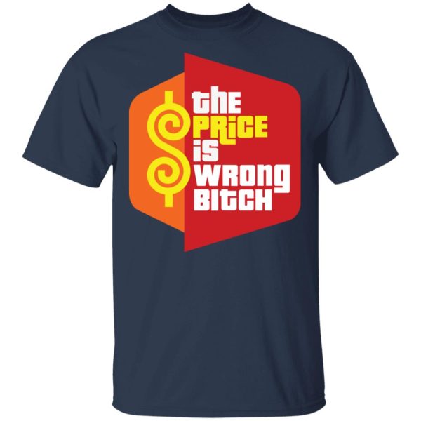 Happy Gilmore The Price is Wrong Bitch Shirt