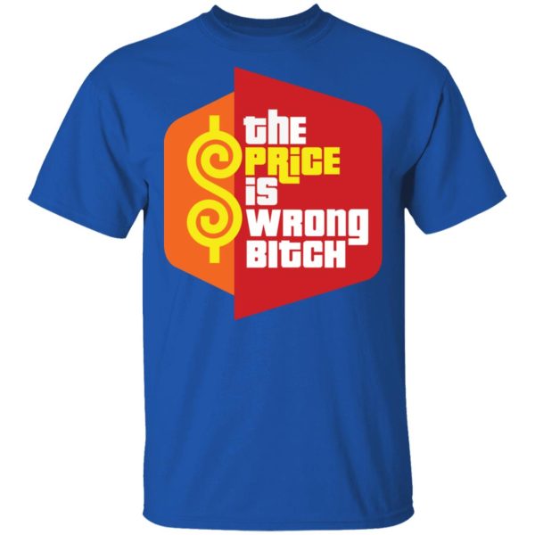 Happy Gilmore The Price is Wrong Bitch Shirt