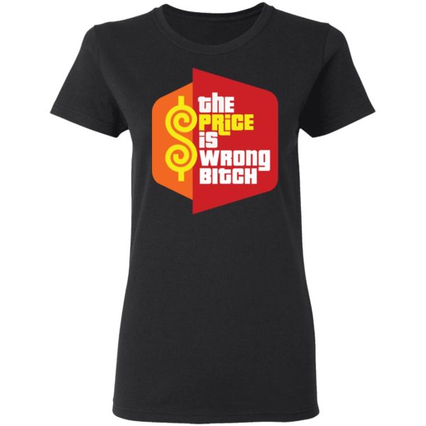 Happy Gilmore The Price is Wrong Bitch Shirt