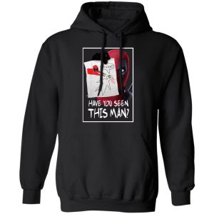 Have You Seen This Man Deadpool Shirt 9 Have You Seen This Man Deadpool Shirt 6
