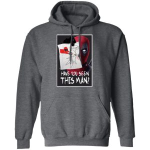 Have You Seen This Man Deadpool Shirt 11 Have You Seen This Man Deadpool Shirt 8