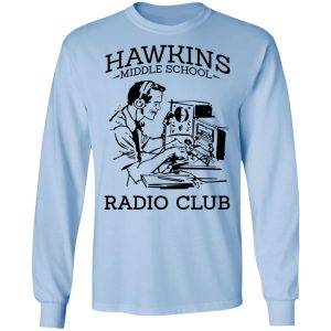 Hawkins Middle School Radio Club T-Shirts, Hoodies, Sweater 6 Hawkins Middle School Radio Club T Shirts Hoodies Sweater 4