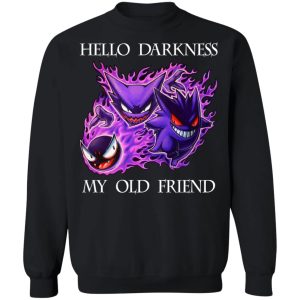 Hello Darkness My Old Friend Gengar Pokemon T-Shirts, Hoodies, Sweater 8 Hello Darkness My Old Friend Gengar Pokemon T Shirts Hoodies Sweater 6