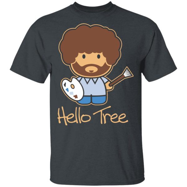 Hello Tree Bob Ross T-Shirts