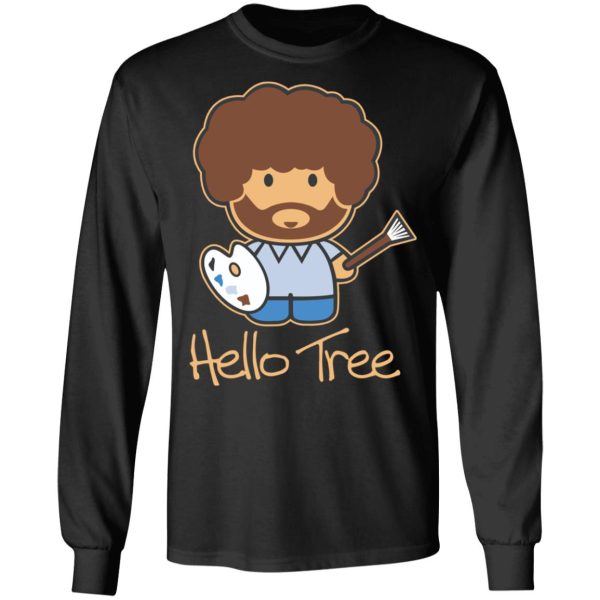 Hello Tree Bob Ross T-Shirts