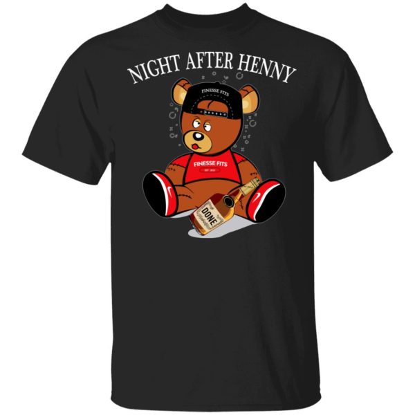 Henny Bear Night After Henny Shirt