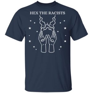 Hex The Racists T-Shirts, Hoodies, Sweater 2 Hex The Racists T Shirts Hoodies Sweater 11