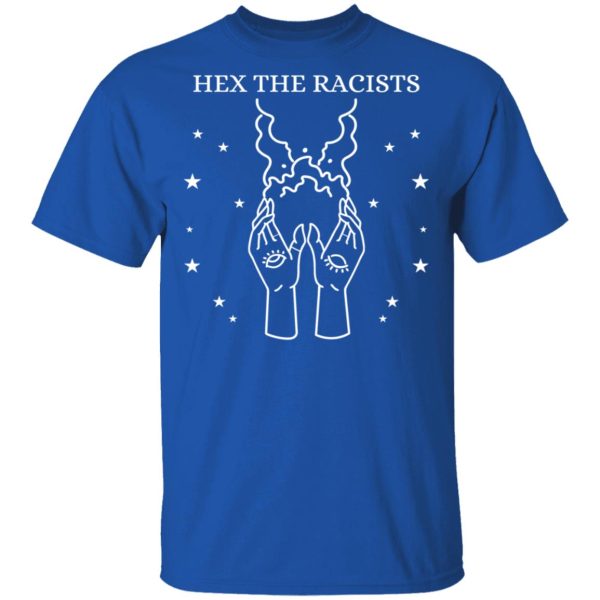 Hex The Racists T-Shirts, Hoodies, Sweater