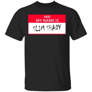 Hi My Name Is Slim Shady T-Shirts Hi My Name Is Slim Shady T-Shirts