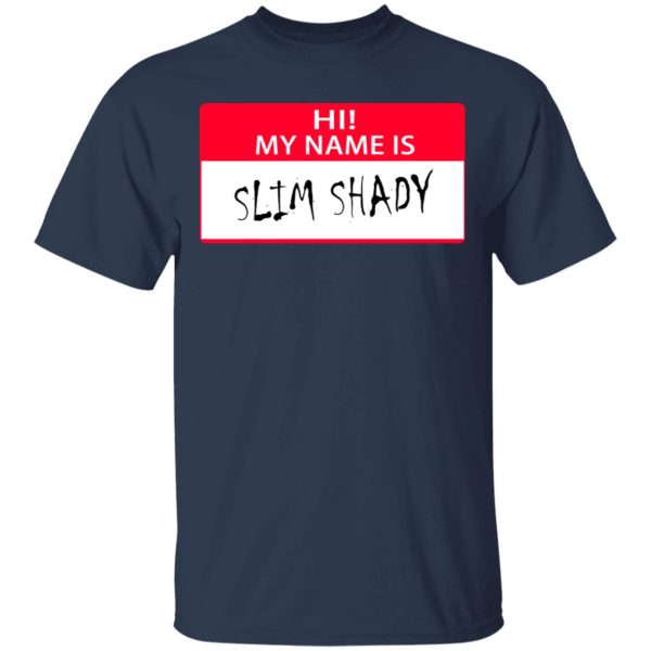 Hi My Name Is Slim Shady T-Shirts