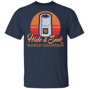 Hide & Seek World Champion T-Shirts 2 Hide amp Seek World Champion T Shirts 11
