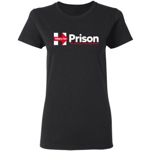 Hillary For Prison The 1st Lady To The Big House T Shirts 13