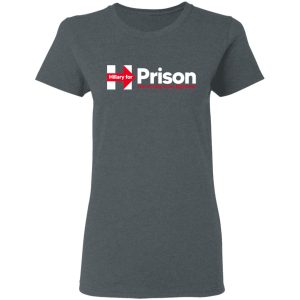 Hillary For Prison The 1st Lady To The Big House T Shirts 2
