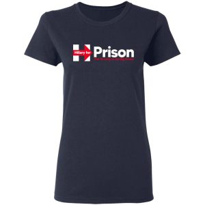 Hillary For Prison The 1st Lady To The Big House T Shirts 3