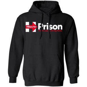 Hillary For Prison The 1st Lady To The Big House T Shirts 6