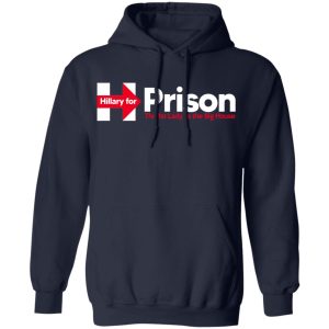 Hillary For Prison The 1st Lady To The Big House T Shirts 7