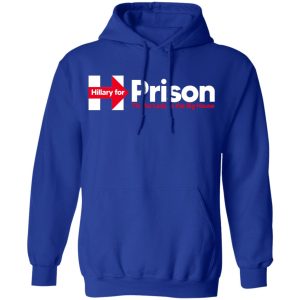 Hillary For Prison The 1st Lady To The Big House T Shirts 9
