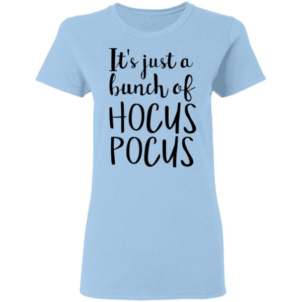 Hocus Pocus It’s Just A Bunch Of Hocus Pocus T-Shirts