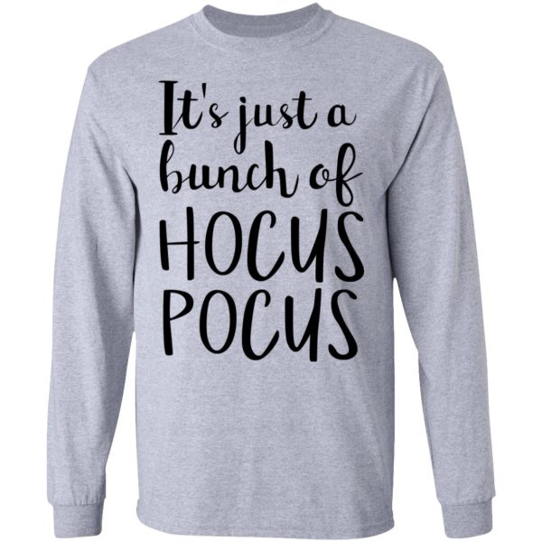 Hocus Pocus It’s Just A Bunch Of Hocus Pocus T-Shirts