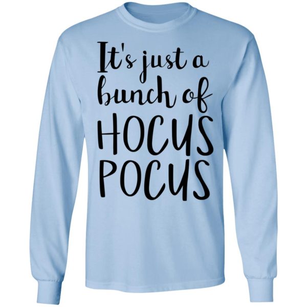 Hocus Pocus It’s Just A Bunch Of Hocus Pocus T-Shirts