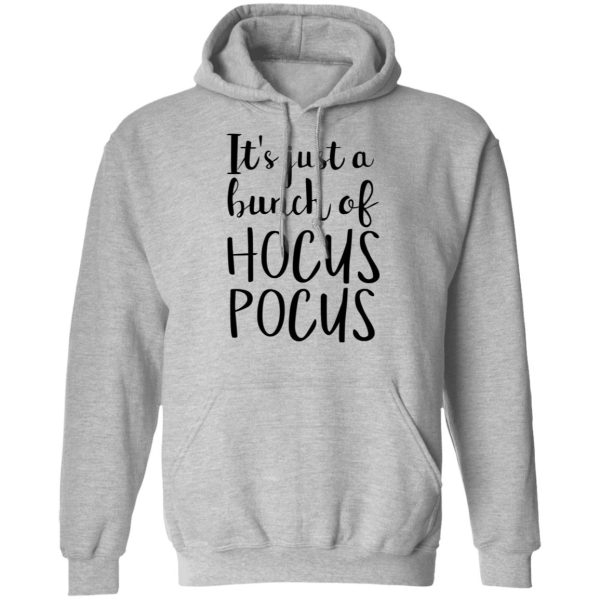 Hocus Pocus It’s Just A Bunch Of Hocus Pocus T-Shirts