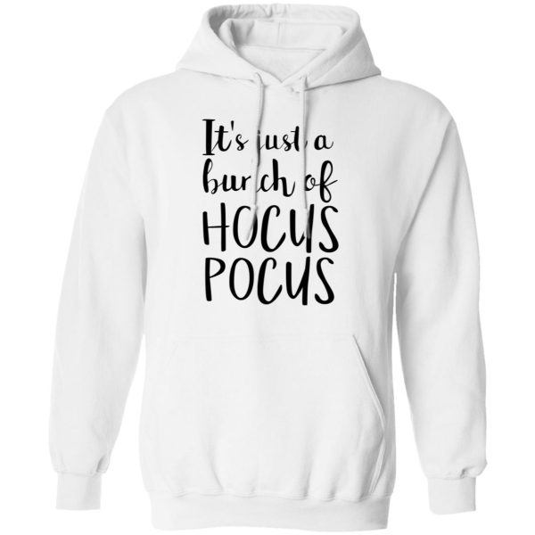 Hocus Pocus It’s Just A Bunch Of Hocus Pocus T-Shirts