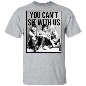 Hocus Pocus You Can’t Sit With Us T-Shirts 11 Hocus Pocus You Can't Sit With Us T Shirts 9
