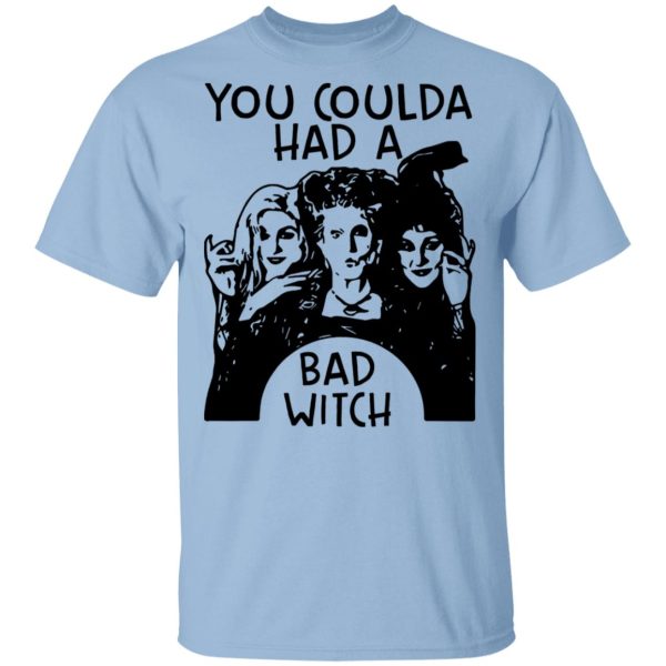 Hocus Pocus You Coulda Had A Bad Witch Shirt